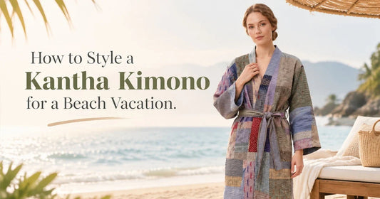 How to Style a Kantha Kimono for a Beach Vacation
