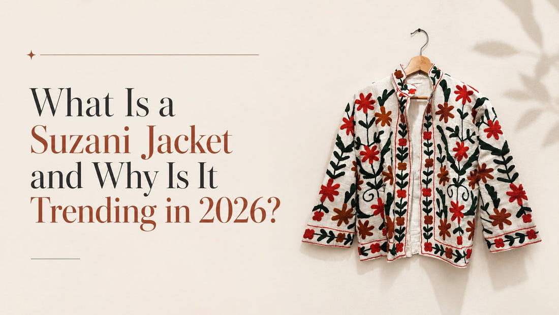 What Is a Suzani Jacket and Why Is It Trending in 2026?